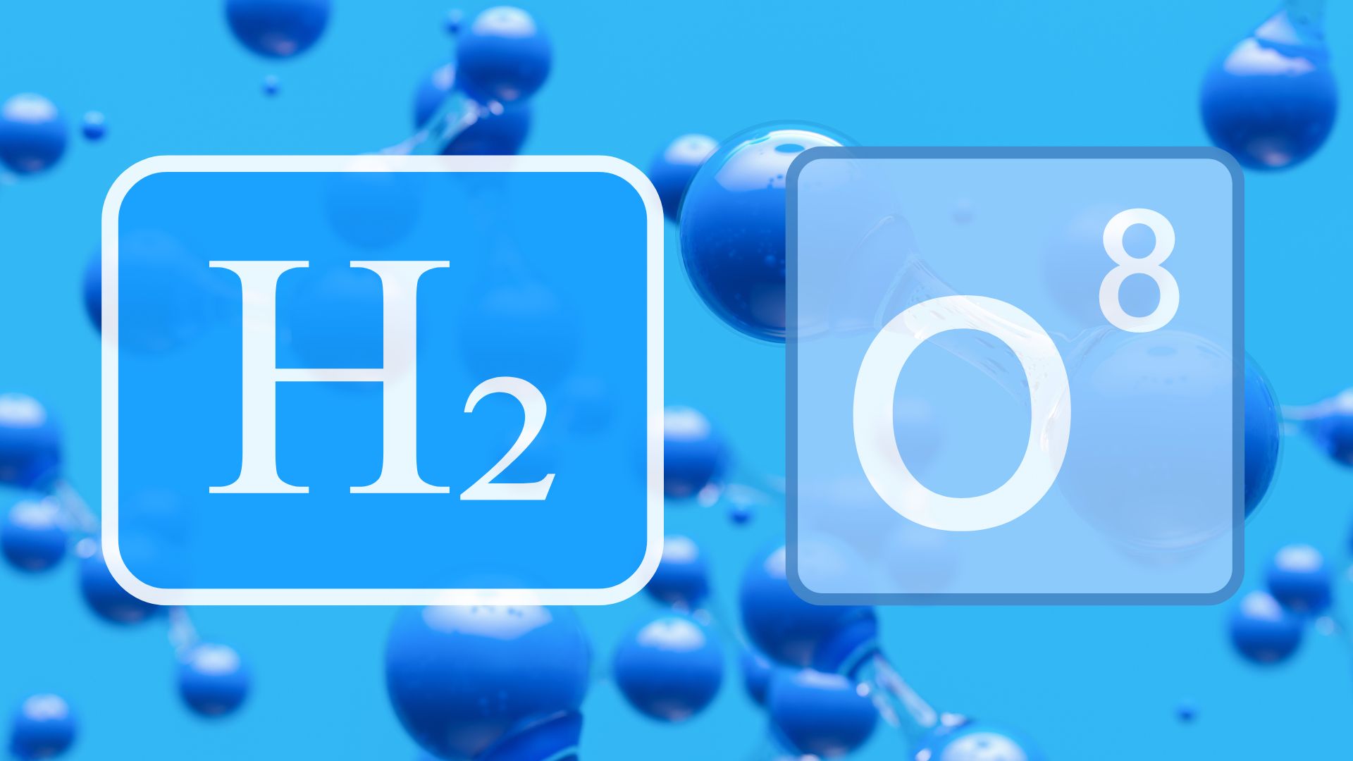 Hydrogen and Oxygen